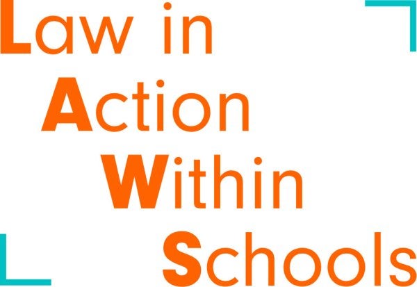 Law in Action Within Schools (LAWS)  